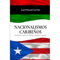 Nacionalismos Caribeños: Marcus Garvey y Pedro Albizu Campos