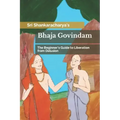 Bhaja Govindam: The Beginner's Guide to Liberation from Delusion