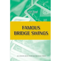 Famous Bridge Swings: An Honors Book from Master Point Press