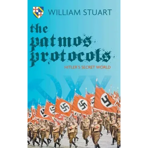The Patmos Protocol; Hitler's Secret World
