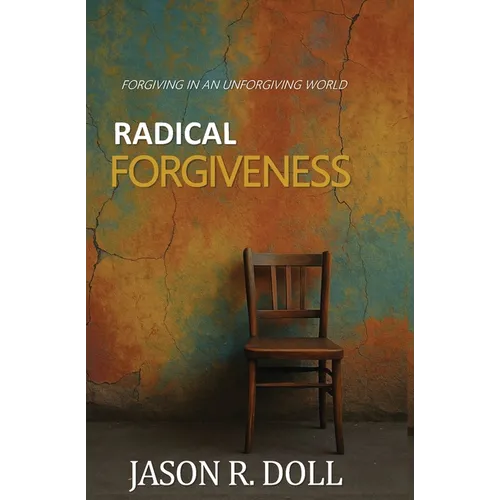Radical Forgiveness
