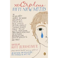 Xo Orpheus: Fifty New Myths