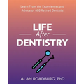 Life After Dentistry