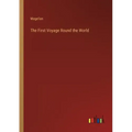 The First Voyage Round the World