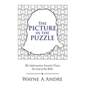 The Picture in the Puzzle: This Information Scientist Trusts the God of the Bible