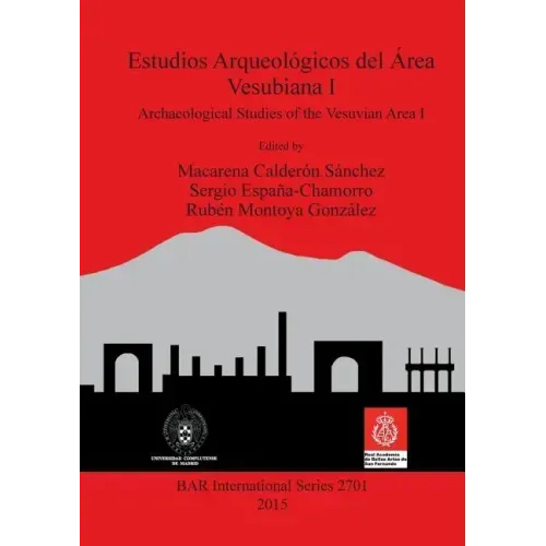 Estudios Arqueológicos del Área Vesubiana I: Archaeological Studies of the Vesuvian Area I
