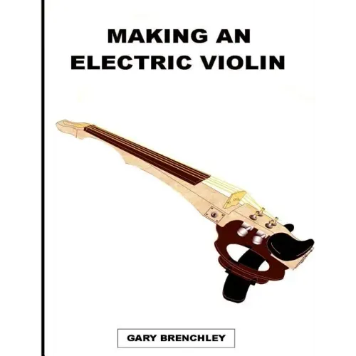 Making an Electric Violin