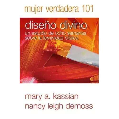Mujer Verdadera 101: Diseño Divino
