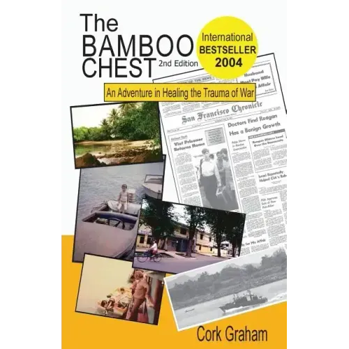 The Bamboo Chest 2nd Edition: An Adventure in Healing the Trauma of War