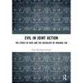 Evil in Joint Action: The Ethics of Hate and the Sociology of Original Sin