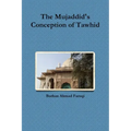 The Mujaddid's Conception of Tawhid