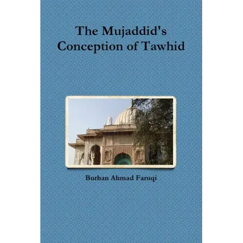 The Mujaddid's Conception of Tawhid