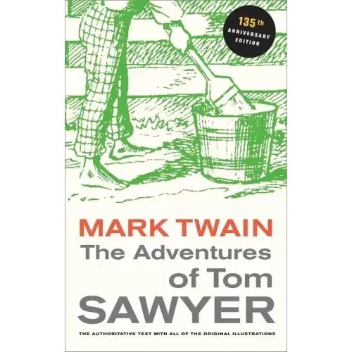 The Adventures of Tom Sawyer, 135th Anniversary Edition