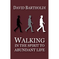 Walking in the Spirit to Abundant Life