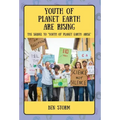 Youth of Planet Earth Are Rising: The Sequel to Youth of Planet Earth: Arise