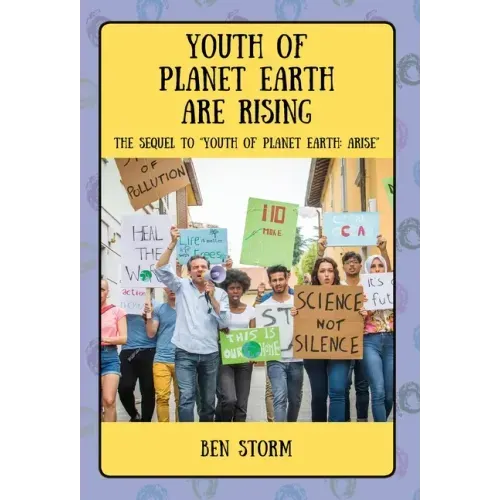 Youth of Planet Earth Are Rising: The Sequel to Youth of Planet Earth: Arise
