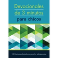 Devocionales de 3 Minutos Para Chicos: 180 Lecturas Inspiradoras Para Adolescentes