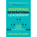 Inspiring Generational Leadership: Your Guide to Design a Conscious Culture
