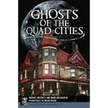 Ghosts of the Quad Cities