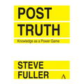Post-Truth: Knowledge as a Power Game