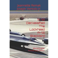 A-12 Declassified The Lockheed A-12 Blackbird: REVISED/60th Anniversary Edition