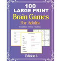 100 Large Print Brain Games For Adult EDITION 5: Easy Large Print Scrambles, Sudoku and Travia Questions For Adult And Seniors Mindfulness Puzzle Mind