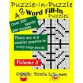 Puzzle-in-Puzzle Word Fill-In Puzzles, Volume 8: 48 Puzzles