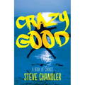 Crazy Good: A Book of CHOICES