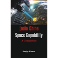 India China Space Capabilities: A Comparison