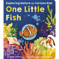 One Little Fish: Exploring Nature for Curious Kids