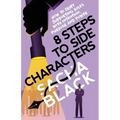 8 Steps to Side Characters: How to Craft Supporting Roles with Intention, Purpose, and Power