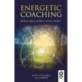 Energetic coaching: Being and Doing with Spirit