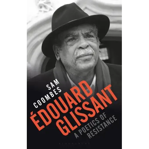 Édouard Glissant: a Poetics of Resistance