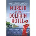 Murder at the Dolphin Hotel: A gripping cozy historical mystery