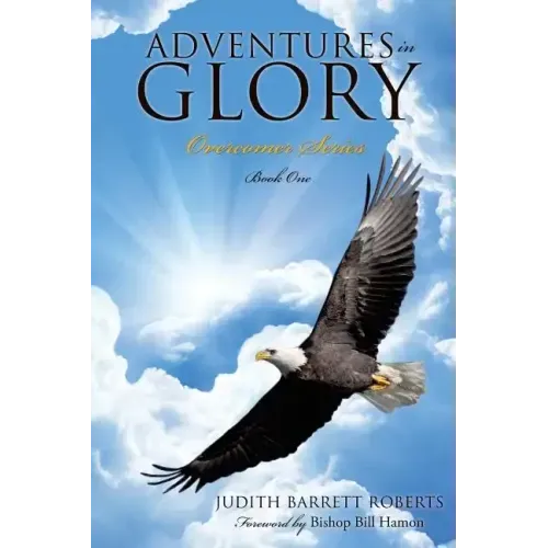 Adventures in Glory--Overcomer Series, Book One