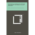 The Spartacist Uprising of 1919 and the Crisis of the German Socialist Movement: A Study of the Relation of Political Theory and Party Practice