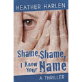 Shame, Shame, I Know Your Name