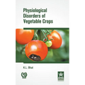 Physiological Disorders of Vegetable Crops