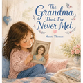 The Grandma That I've Never Met