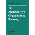The Applicability of Organizational Sociology