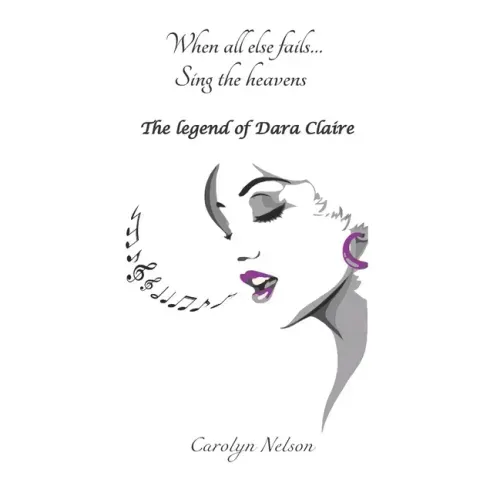 When all else fails... Sing the heavens: The legend of Dara Claire