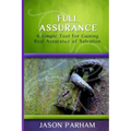 Full Assurance: A Simple Tool for Gaining Real Assurance of Salvation