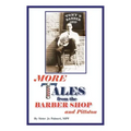 More Tales from the Barber Shop and Pittston