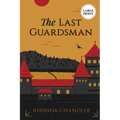 The Last Guardsman (Large Print Edition)