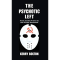The Psychotic Left: From Jacobin France to the Occupy Movement