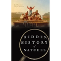 Hidden History of Natchez
