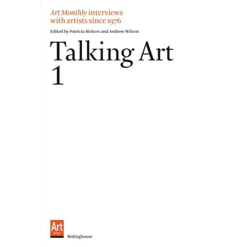 Talking Art 1: Interviews with Artists Since 1976
