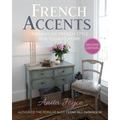 French Accents (2nd Edition) PB Version: Farmhouse French Style for Today's Home