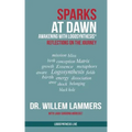 Sparks at Dawn: Awakening with Logosynthesis(R). Reflections on the Journey