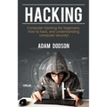 Hacking: Computer Hacking for beginners, how to hack, and understanding computer security!